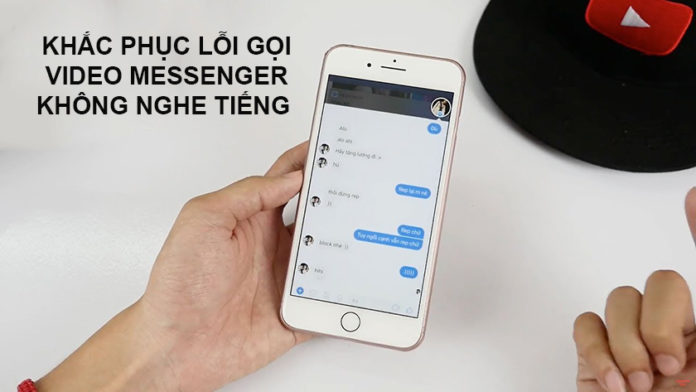 Hướng dẫn khắc phục lỗi gọi video Messenger không nghe tiếng trên iPhone