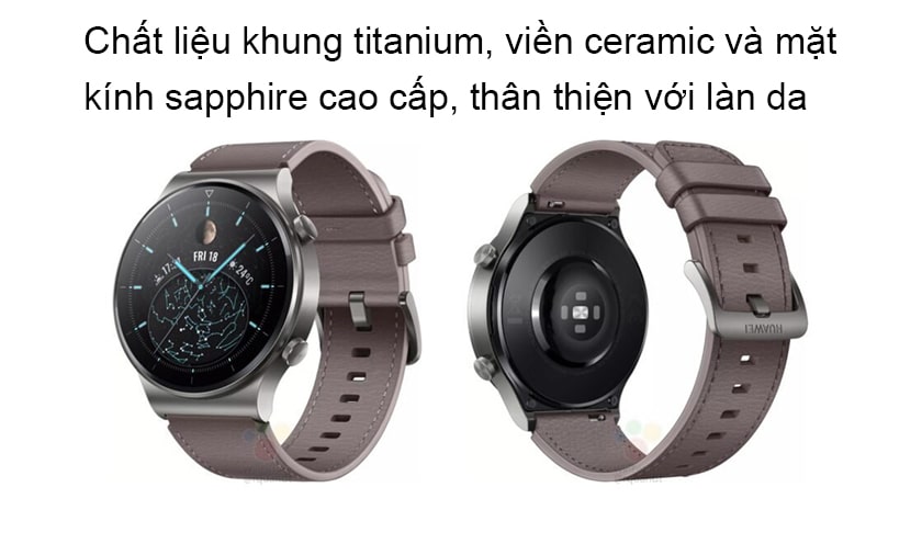 Huawei watch ft 2 pro sở hữu chất liệu cao cấp