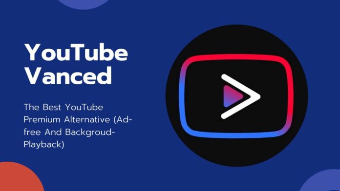 Cách tải Youtube Vanced mới nhất 2020 xem không quảng cáo