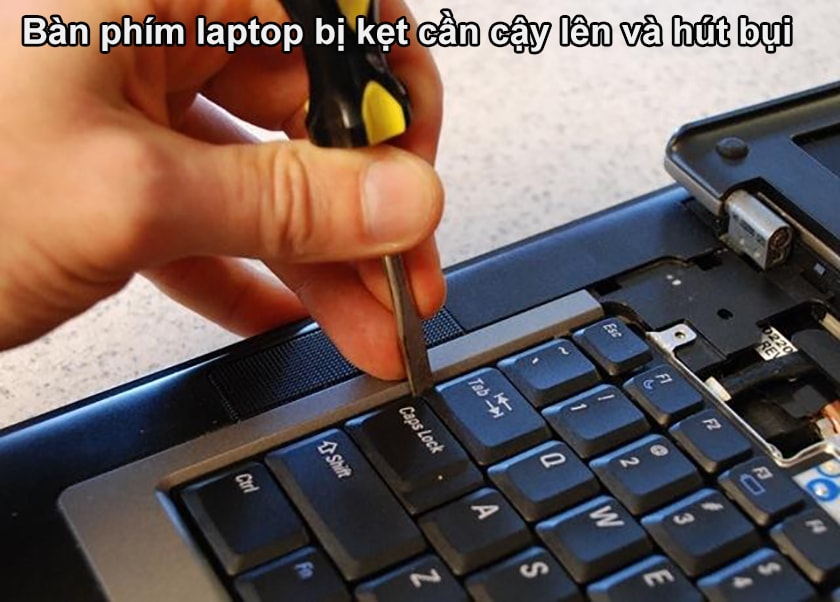 Bàn phím laptop bị kẹt: Nguyên nhân, cách sửa