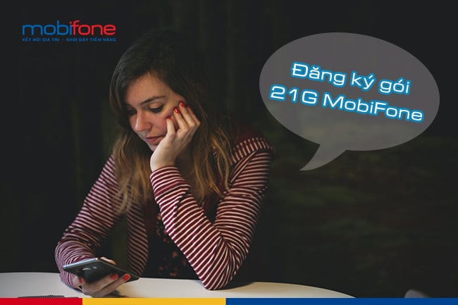 Cách đăng ký gói cước 21G của Mobifone nhận ngay 45GB data