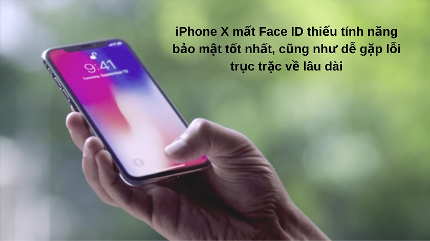 Ưu điểm và nhược điểm của iPhone X bị mất Face ID