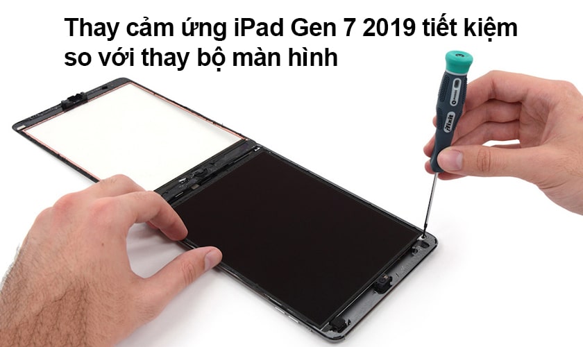 Thay cảm ứng iPad Gen 7 2019 đắt hay rẻ