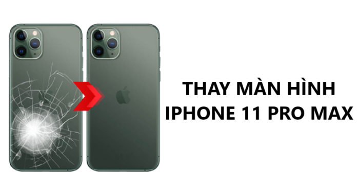 Thay mặt lưng iPhone 11 Pro Max có giá bao nhiêu? Thay ở đâu tốt?