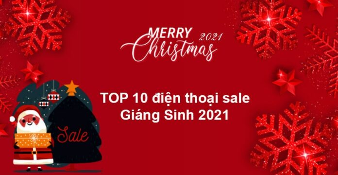 Khuyến mãi Noel - TOP 10 điện thoại sale Giáng Sinh 2021