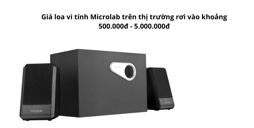Giá loa vi tính microlab giá bao nhiêu? Có nên mua không?