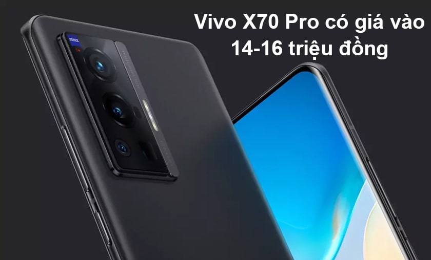 Vivo X70 Pro giá bao nhiêu? Nên mua ở đâu?
