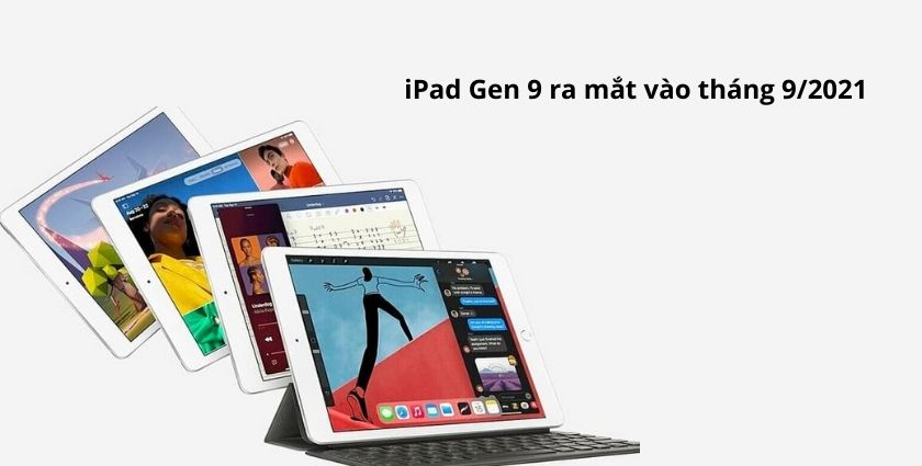 iPad Gen 9 khi nào ra mắt?