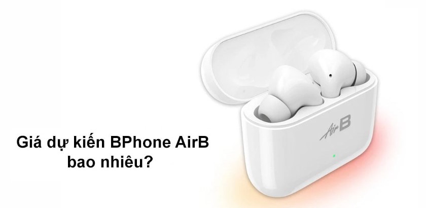 Giá dự kiến BPhone AirB bao nhiêu?