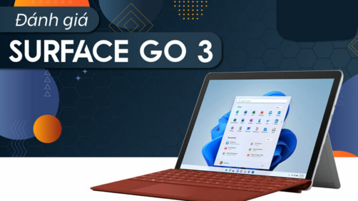 Đánh giá Surface Go 3 có tốt không? Có nên mua hay không?