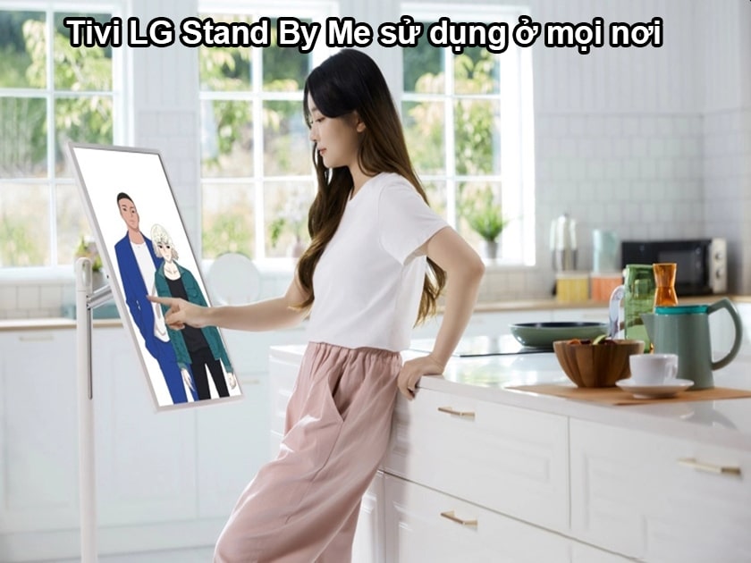 Tivi LG Stand By Me sử dụng ở mọi nơi