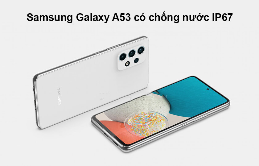Samsung Galaxy A53 có chống nước không?