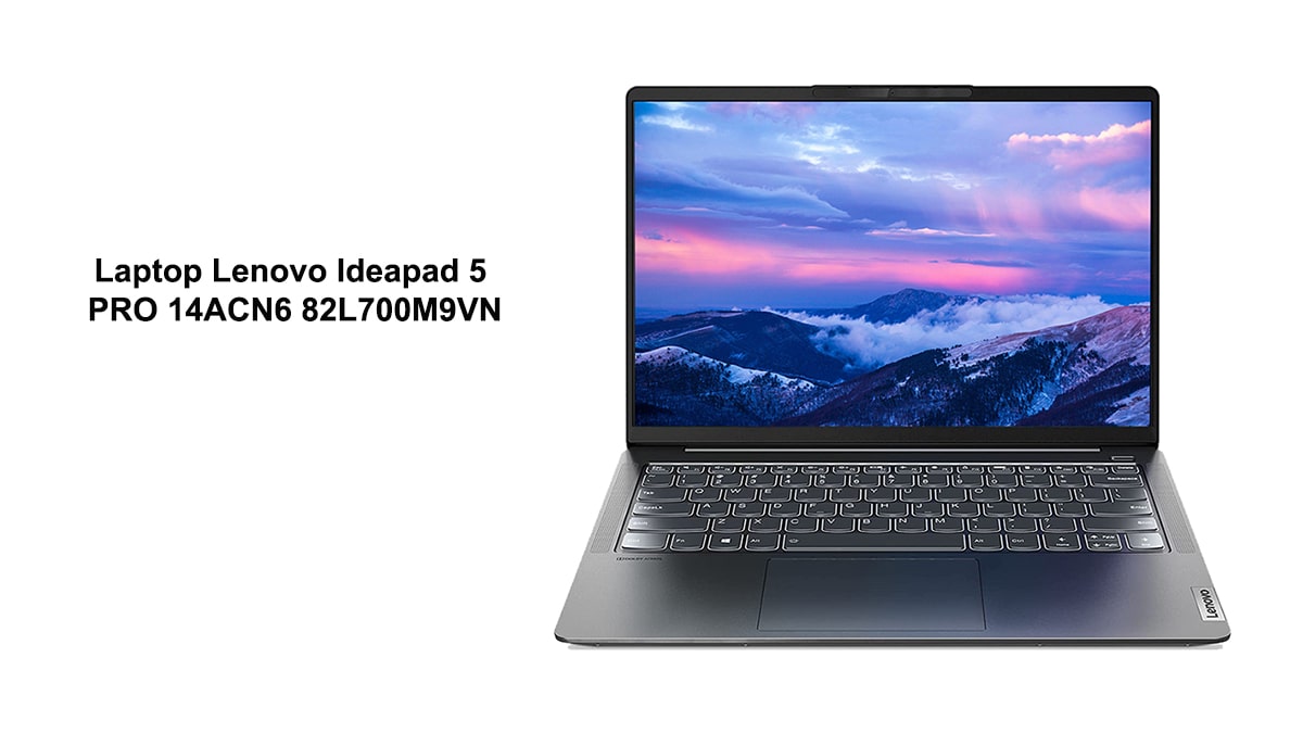 Laptop Lenovo Ideapad 5 PRO 14ACN6 82L700M9VN