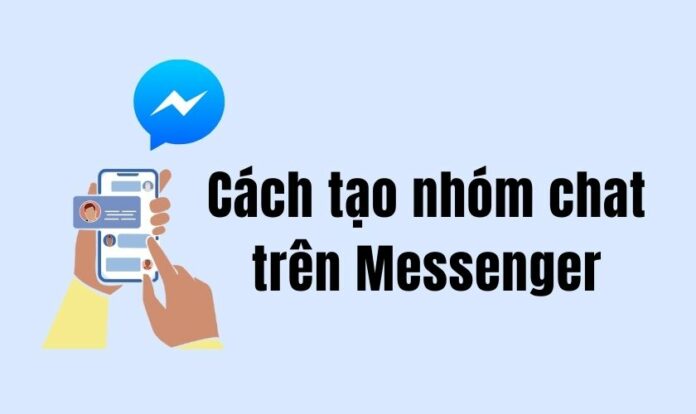 cách tạo nhóm chat trên Messenger đơn giản