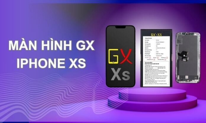Tìm hiểu về màn hình GX iPhone XS