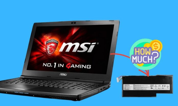 Giá thay pin laptop MSI bao nhiêu tiền, thay ở đâu?